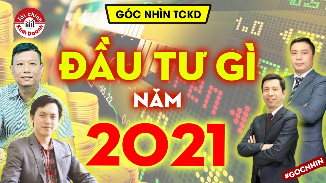 Đầu tư gì trong năm 2021?